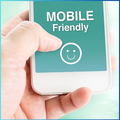 Mobile Friendly